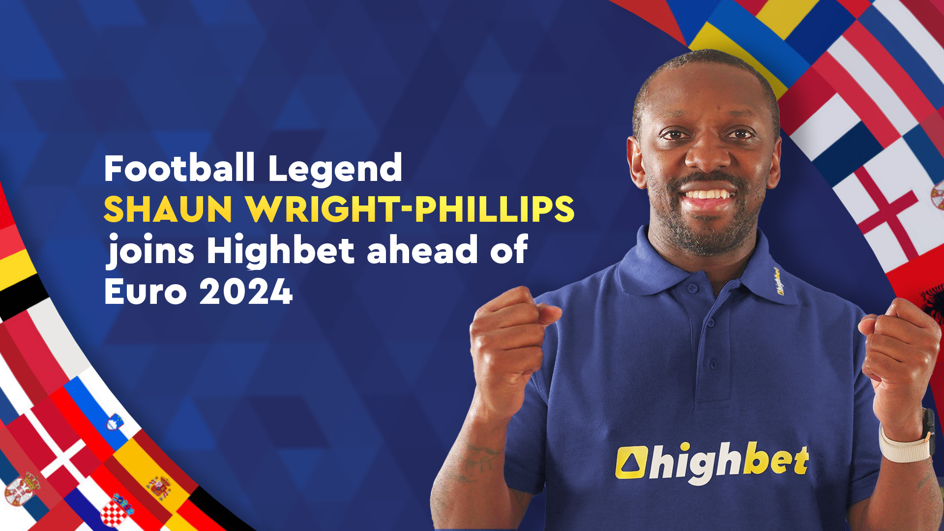 Highbet Teams Up with Shaun Wright-Phillips Ahead of Euro 2024!