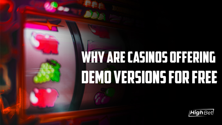 Why Are Casinos Offering Demo Versions For Free