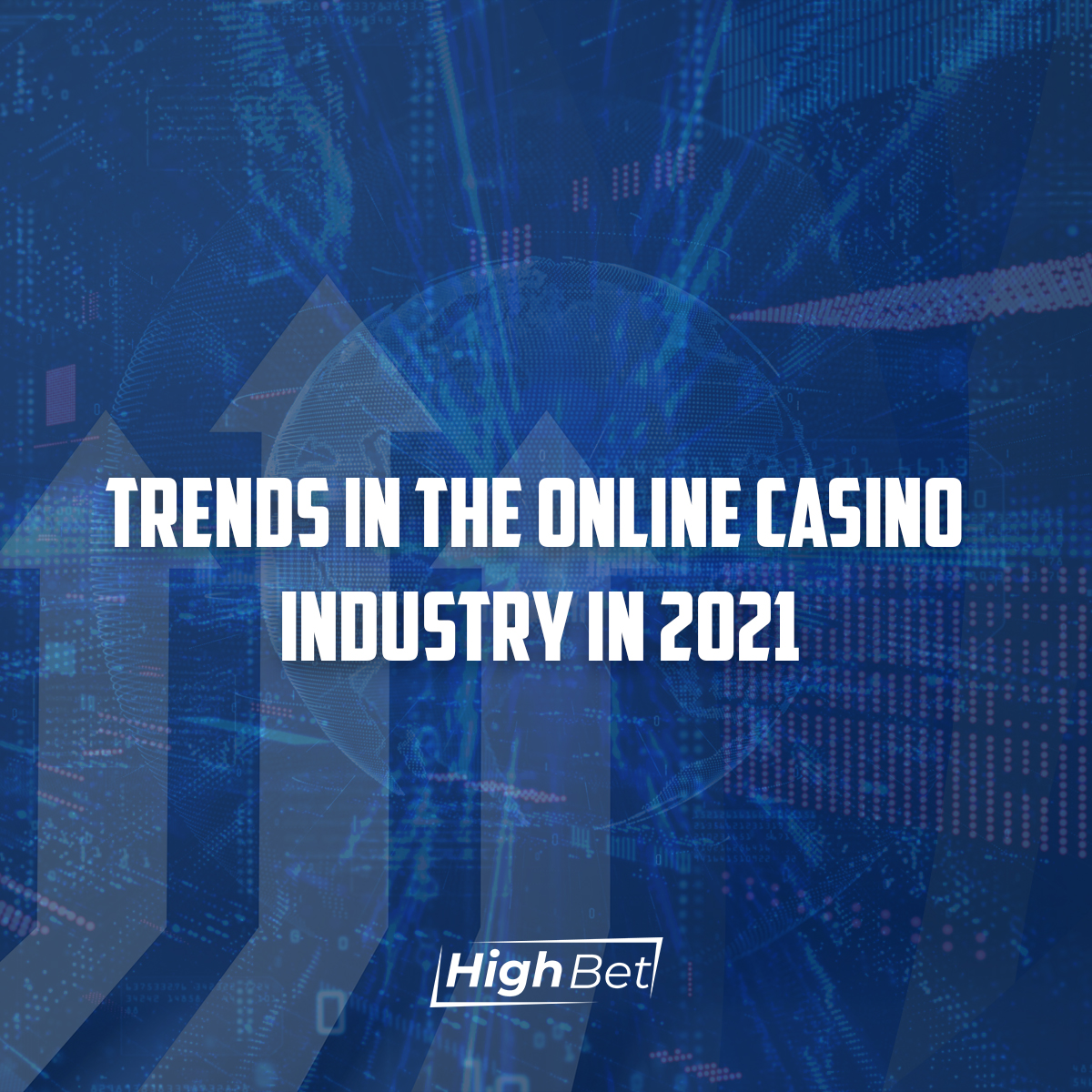 Trends In The Online Casino Industry In 2021
