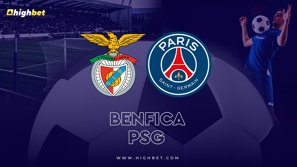 Benfica vs PSG - highbet UEFA Champions League Pre-Match Analysis