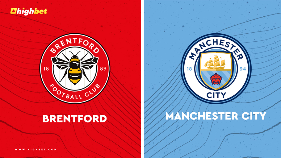 Brentford Vs Manchester City Match Preview - HighBet Blog