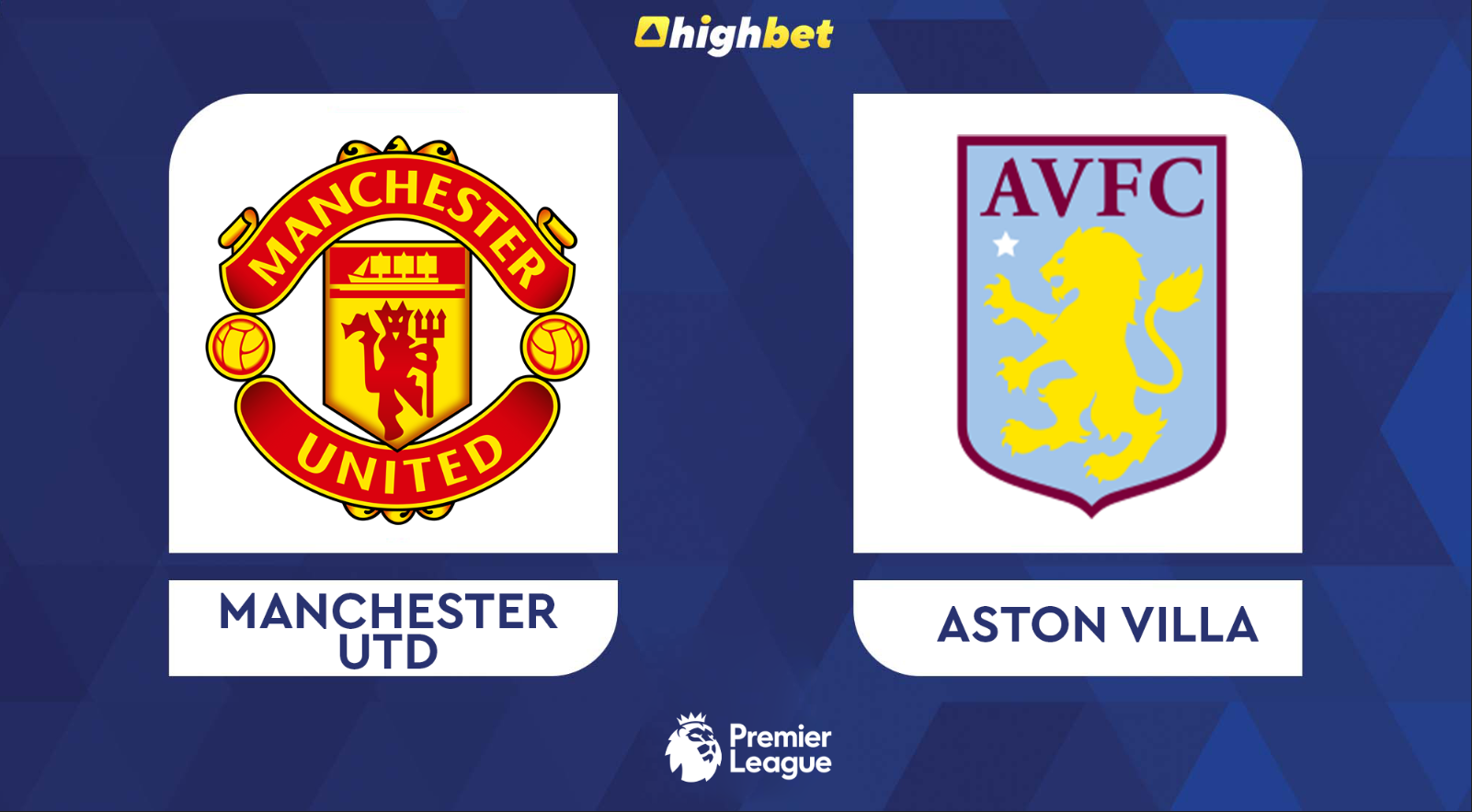 Preview Manchester United Vs Aston Villa Highbet Premier League Prediction Highbet Blog 