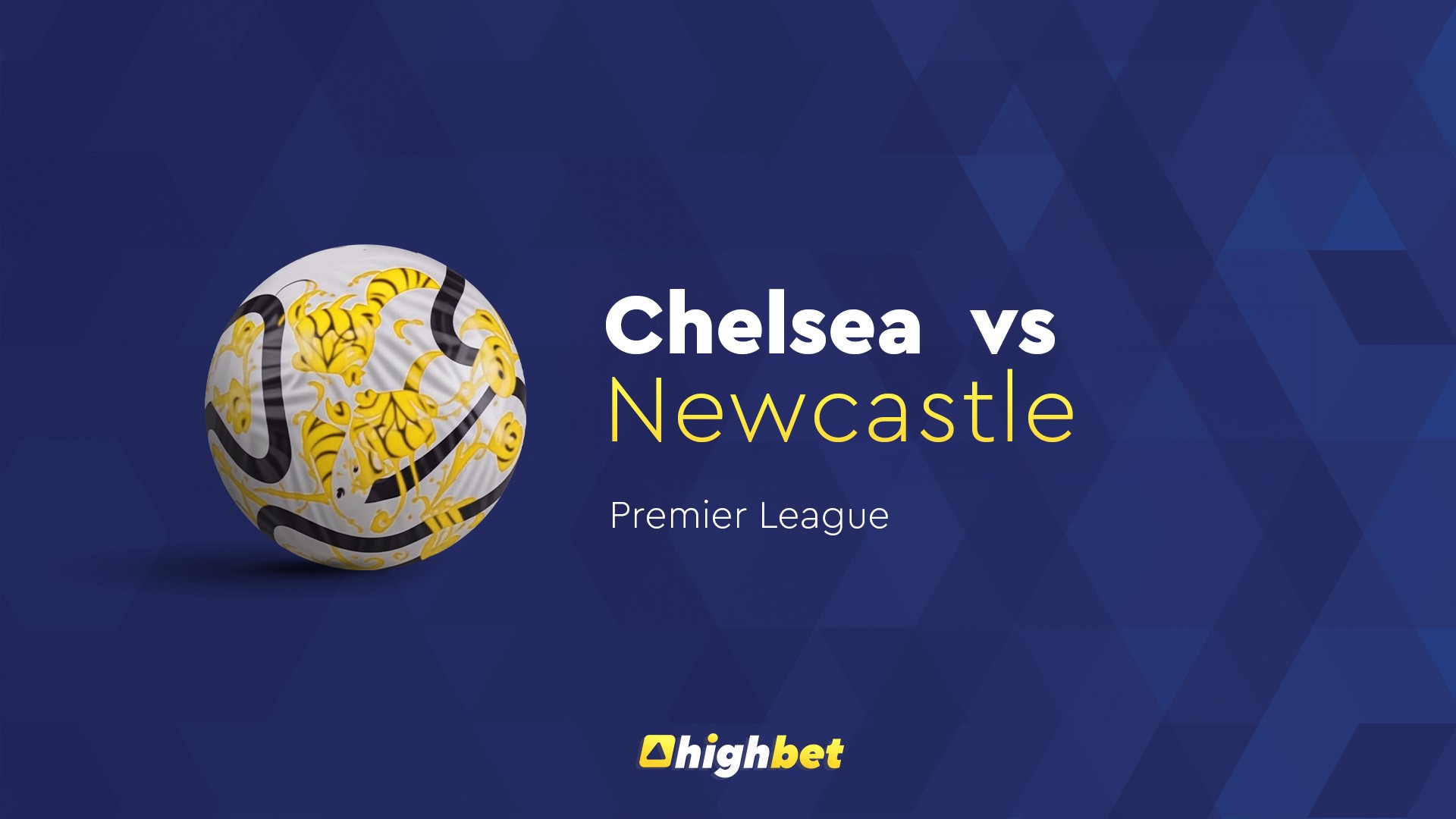 Preview: Chelsea vs Newcastle - highbet Premier League Prediction
