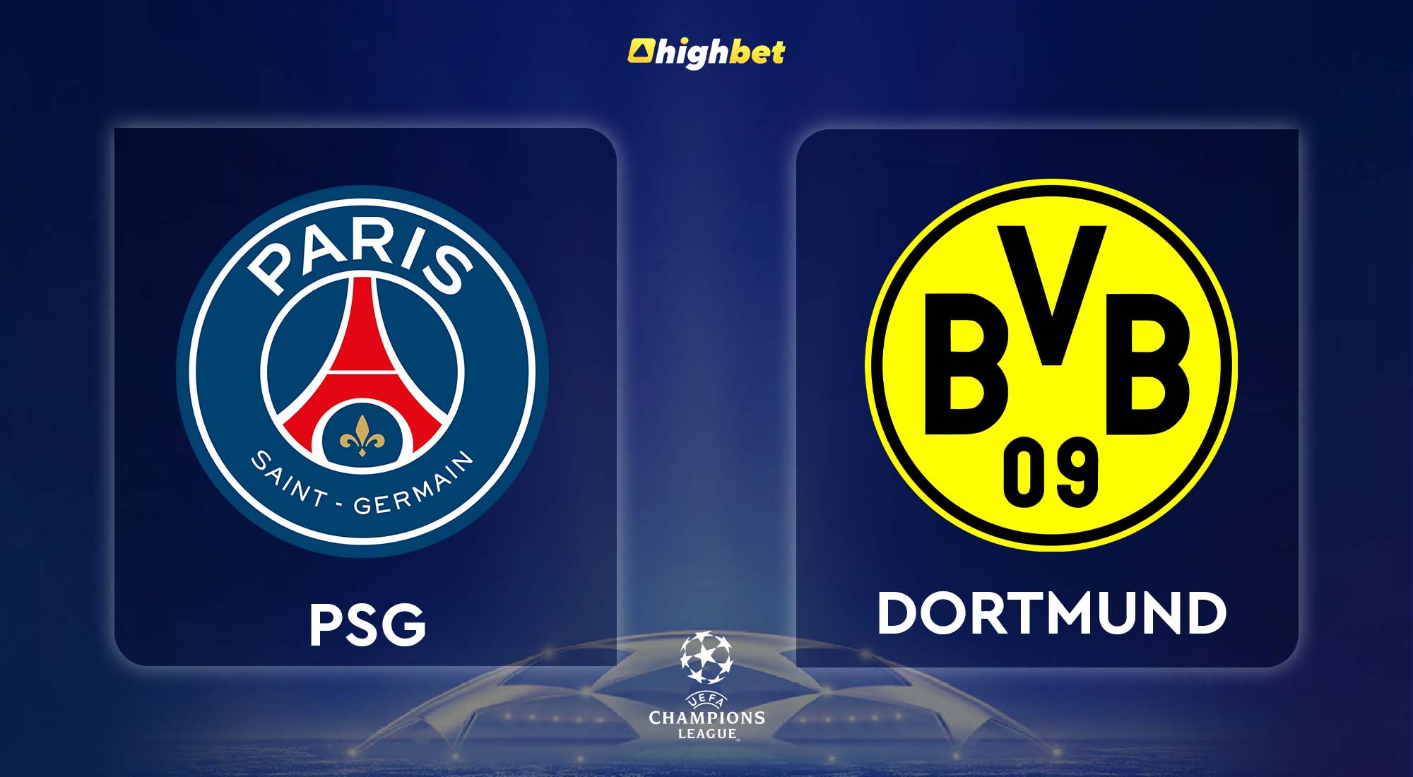 PSG vs Dortmund - highbet UEFA Champions League Pre-Match Analysis